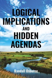 Logical implications and hidden agendas cover image