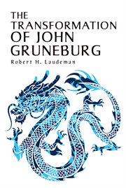 The transformation of john gruneburg cover image