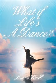 What if life's a dance? cover image