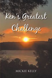 Ken's greatest challenge cover image