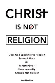 Christ is not religion cover image