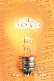 Be inspired. Weekly Inspirations for Servant Leaders cover image