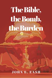 The bible, the bomb, the burden cover image