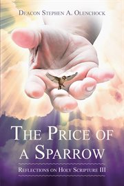 The price of a sparrow. Reflections on Holy Scripture III cover image