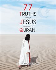 77 Truths about Jesus Revealed in Quran! cover image