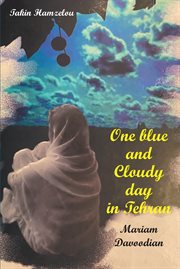 One blue and cloudy day in tehran. Tale of a Tragedy cover image