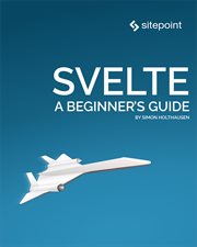 Svelte : a beginner's guide cover image