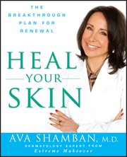 Heal your skin : the breakthrough plan for renewal cover image