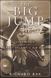 The big jump : Lindbergh and the great Atlantic air race cover image