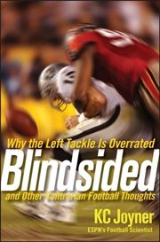 Blindsided : why the left tackle is overrated and other contrarian football thoughts cover image