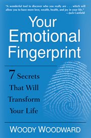 Your emotional fingerprint. 7 Secrets That Will Transform Your Life cover image
