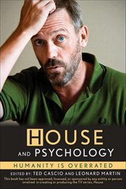 House and psychology : humanity is overrated cover image