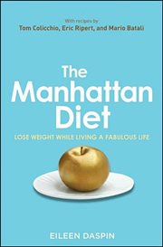 The Manhattan diet : lose weight while living a fabulous life cover image