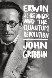 Erwin Schrodinger and the Quantum Revolution cover image