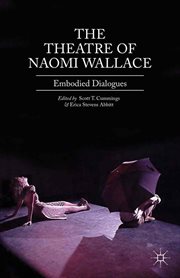 The Theatre of Naomi Wallace : Embodied Dialogues cover image