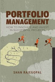 Portfolio Management : How to Innovate and Invest in Successful Projects cover image