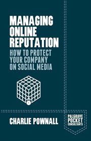Managing online reputation : how to protect your company on social media cover image