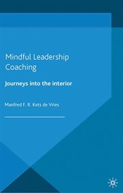 Mindful Leadership Coaching : Journeys into the Interior. INSEAD Business Press cover image