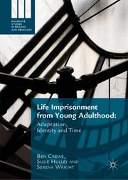 Life Imprisonment from Young Adulthood : Adaptation, Identity and Time cover image