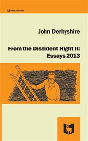 From the dissident right II : essays 2013 cover image