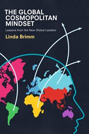 The global cosmopolitan mindset : lessons from the new global leaders cover image