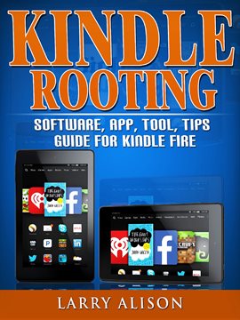 Cover image for Kindle Rooting Software, App, Tool, Tips Guide for Kindle Fire