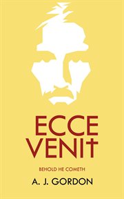 Ecce venit. Behold He Cometh cover image