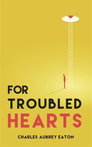 For troubled hearts cover image