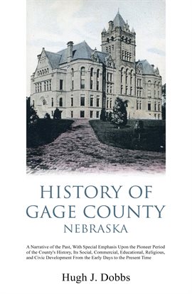 Cover image for History of Gage County, Nebraska