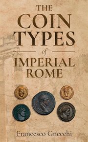 The coin types of imperial rome. With 28 Plates and 2 Synoptical Tables cover image