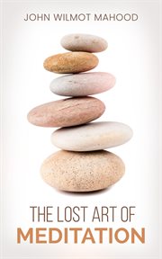 The lost art of meditation cover image