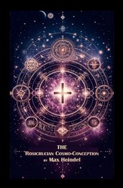 The Rosicrucian Cosmo-Conception cover image