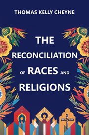 The Reconciliation of Races and Religions cover image