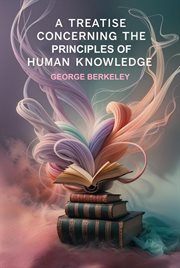 A Treatise Concerning the Principles of Human Knowledge cover image