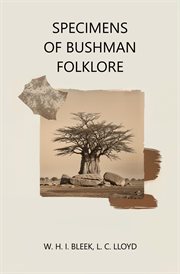 Specimens of Bushman Folklore cover image