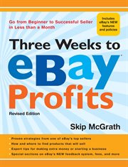 Three weeks to eBay profits : go from beginner to successful seller in less than a month cover image