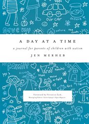 A day at a time : a journal for parents of children with autism cover image
