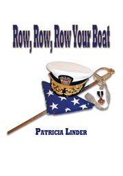Row, row, row your boat : memoirs of an Admiral's wife cover image