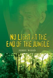 No light at the end of the jungle cover image