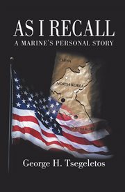 As I recall : a marine's personal story cover image