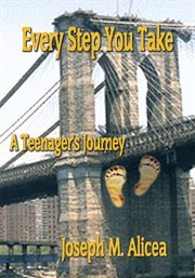 Every step you take. A Teenager's Journey cover image