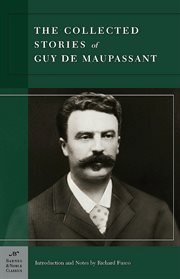 The collected stories of Guy de Maupassant cover image