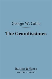 The Grandissimes : a story of Creole life cover image