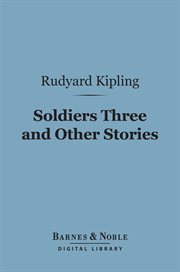 Soldiers three and other stories cover image