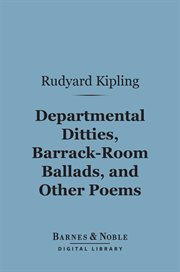 Departmental ditties ; : Barrack-room ballads and other poems cover image