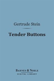 Tender buttons : objects, food, rooms cover image