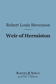 Weir of Hermiston : an unfinished romance cover image