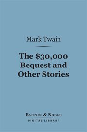 The $30,000 bequest and other stories cover image