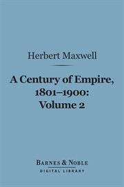 A century of empire, 1801-1900. Volume 2 cover image