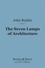 The seven lamps of architecture cover image
